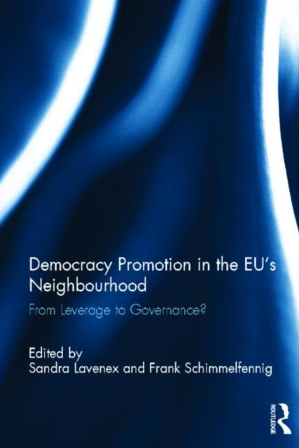 Book cover of: Democracy Promotion in the EU’s Neighbourhood. By: Sandra Lavenex