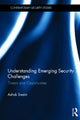 Book cover of: Understanding Emerging Security Challenges. By: Ashok Swain