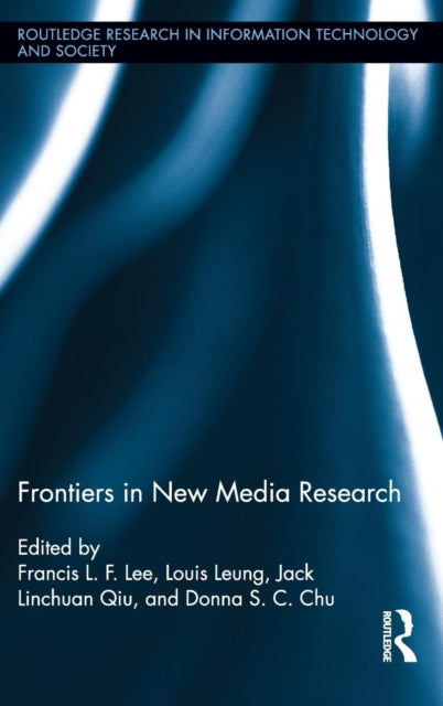 Book cover of: Frontiers in New Media Research. By: Francis L. F. Lee