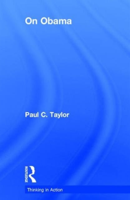 Book cover of: On Obama. By: Paul C. Taylor