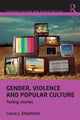 Book cover of: Gender, Violence and Popular Culture. By: Laura J. Shepherd