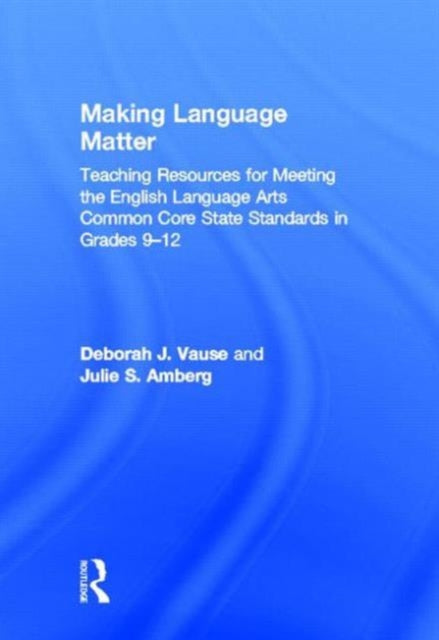 Book cover of: Making Language Matter. By: Deborah J. Vause