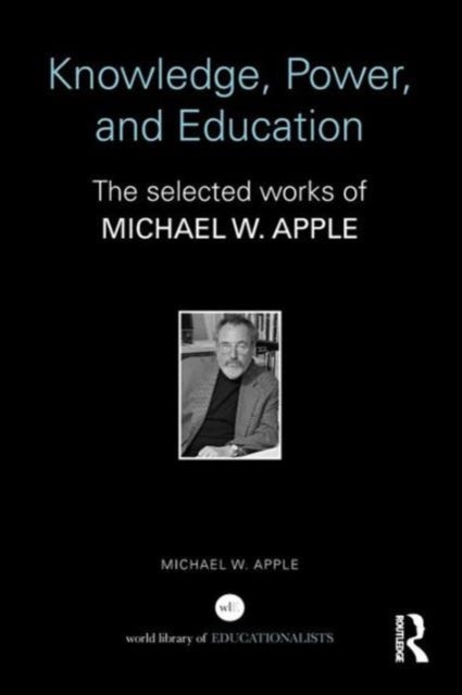 Book cover of: Knowledge, Power, and Education. By: Michael W. Apple
