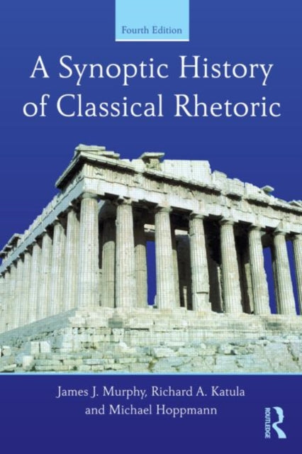 Book cover of: Synoptic History of Classical Rhetoric. By: James J. Murphy