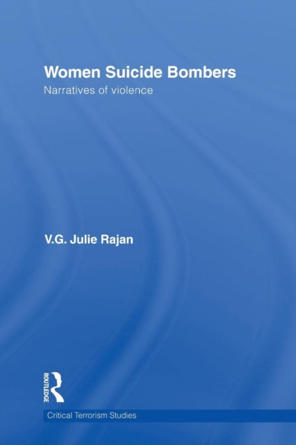 Book cover of: Women Suicide Bombers. By: V. G. Julie Rajan