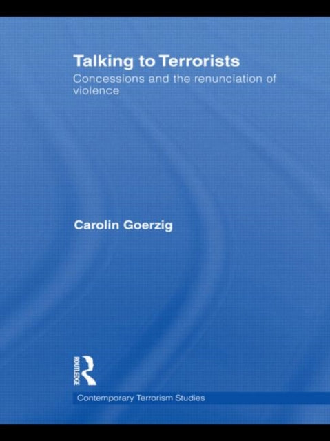 Book cover of: Talking to Terrorists. By: Carolin Goerzig