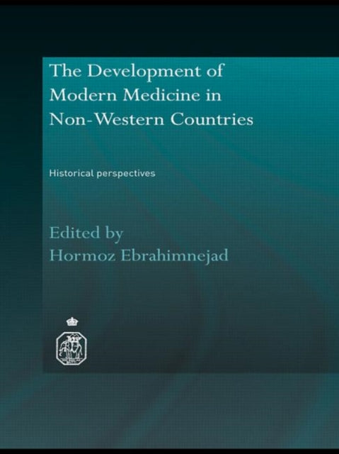 Book cover of: Development of Modern Medicine in Non-Western Countries. By: Hormoz Ebrahimnejad