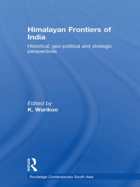 Book cover of: Himalayan Frontiers of India. By: K. Warikoo
