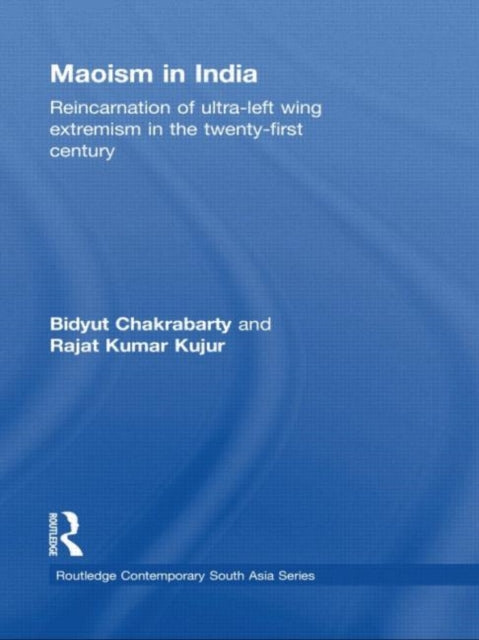 Book cover of: Maoism in India. By: Bidyut Chakrabarty