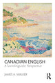 Book cover of: Canadian English. By: James A. Walker