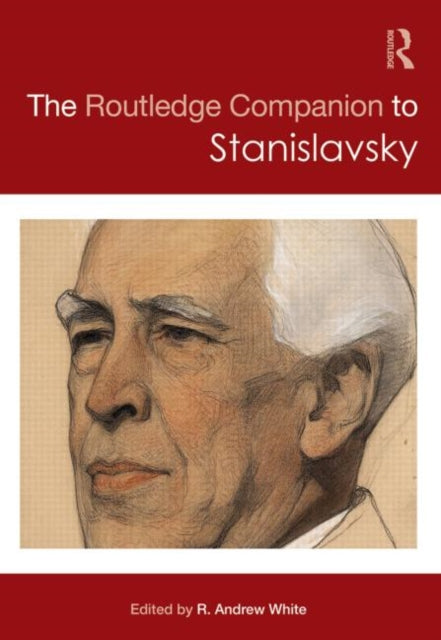 Book cover of: Routledge Companion to Stanislavsky. By: R. Andrew White