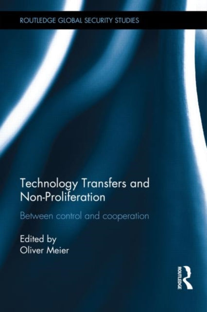 Book cover of: Technology Transfers and Non-Proliferation. By: Oliver Meier