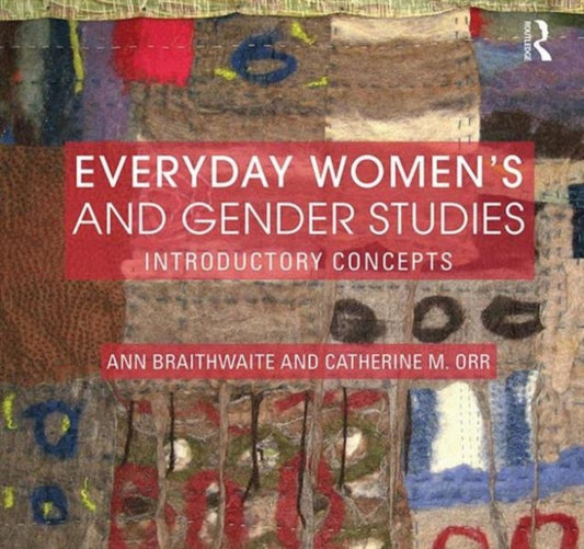 Book cover of: Everyday Women's and Gender Studies. By: Catherine Orr