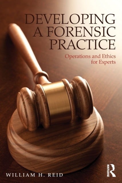 Book cover of: Developing a Forensic Practice. By: Reid, William H.