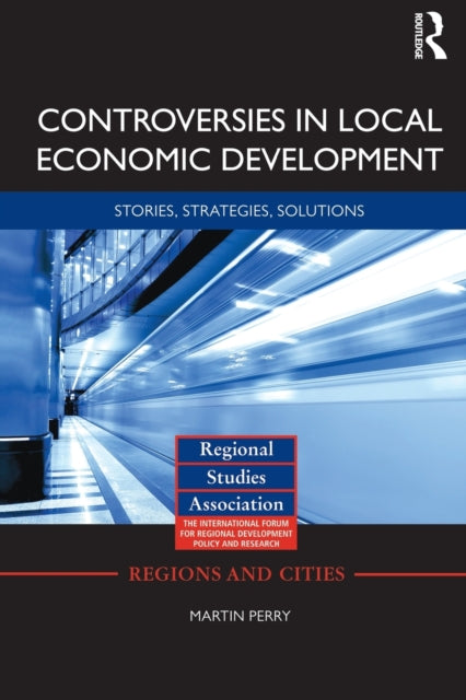 Book cover of: Controversies in Local Economic Development. By: Martin Perry