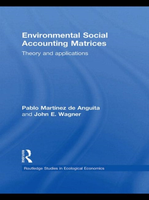 Book cover of: Environmental Social Accounting Matrices. By: Pablo Martínez de Anguita