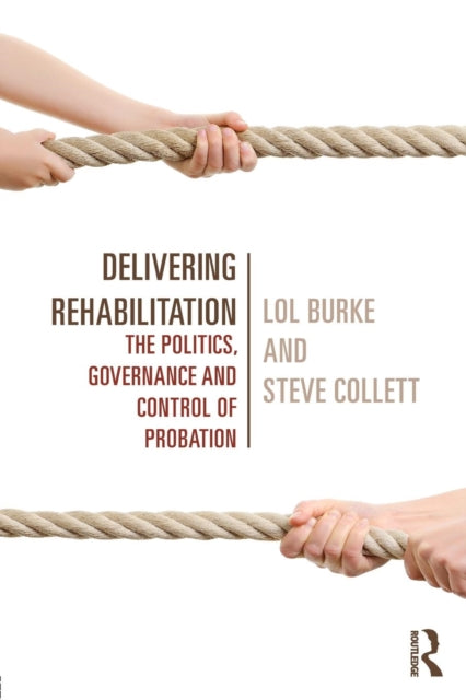 Book cover of: Delivering Rehabilitation. By: Lol Burke