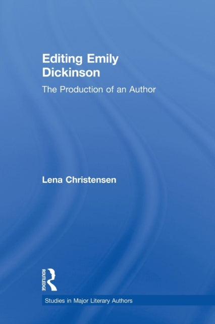 Book cover of: Editing Emily Dickinson. By: Lena Christensen