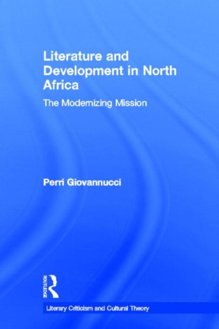 Book cover of: Literature and Development in North Africa. By: Perri Giovannucci