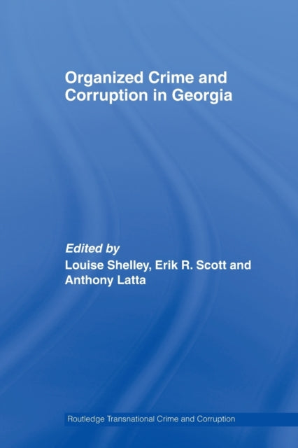 Book cover of: Organized Crime and Corruption in Georgia. By: Louise Shelley