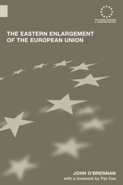 Book cover of: Eastern Enlargement of the European Union. By: John O'Brennan
