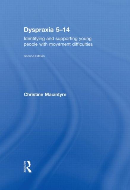 Book cover of: Dyspraxia 5-14. By: Christine MacIntyre