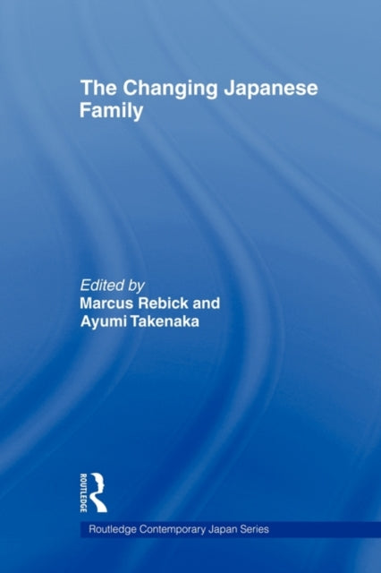 Book cover of: Changing Japanese Family. By: Marcus Rebick