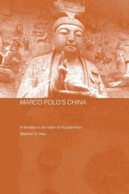 Book cover of: Marco Polo's China. By: Stephen G. Haw