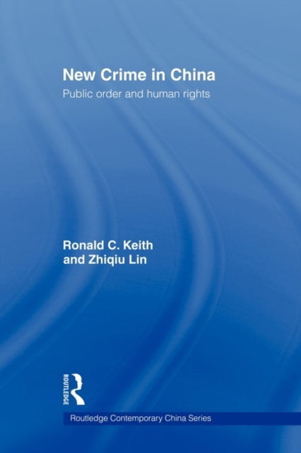 Book cover of: New Crime in China. By: Ronald Keith