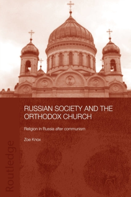 Book cover of: Russian Society and the Orthodox Church. By: Zoe Katrina Knox