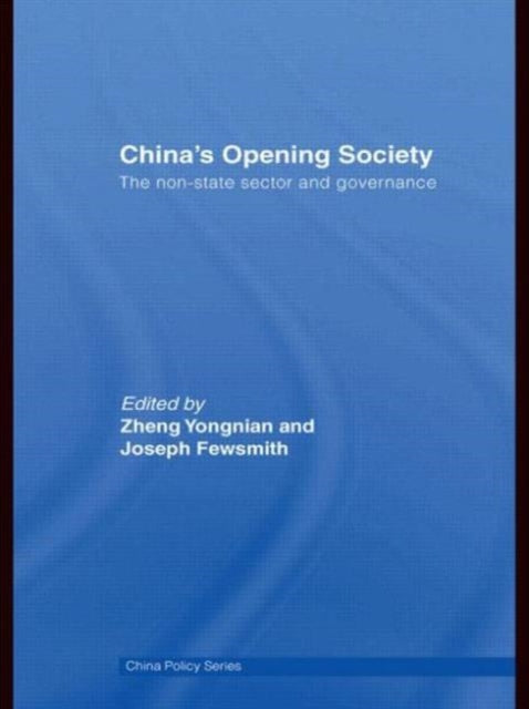 Book cover of: China's Opening Society. By: Zheng Yongnian