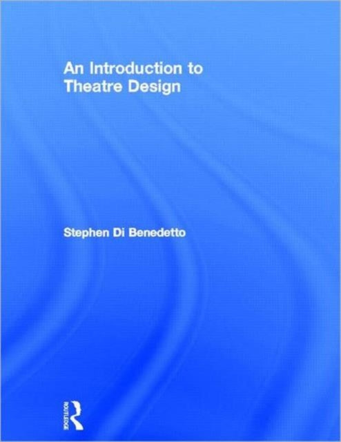 Book cover of: Introduction to Theatre Design. By: Stephen Di Benedetto