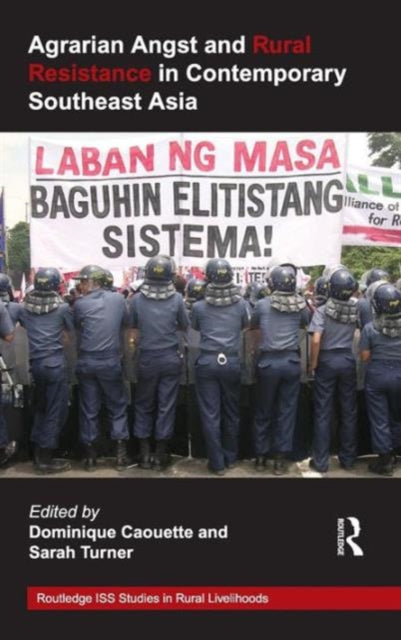 Agrarian Angst and Rural Resistance in Contemporary Southeast Asia