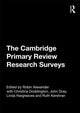 Book cover of: Cambridge Primary Review Research Surveys. By: Cambridge Primary Review (Organization)