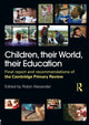 Book cover of: Children, their World, their Education. By: Cambridge Primary Review (Organization)