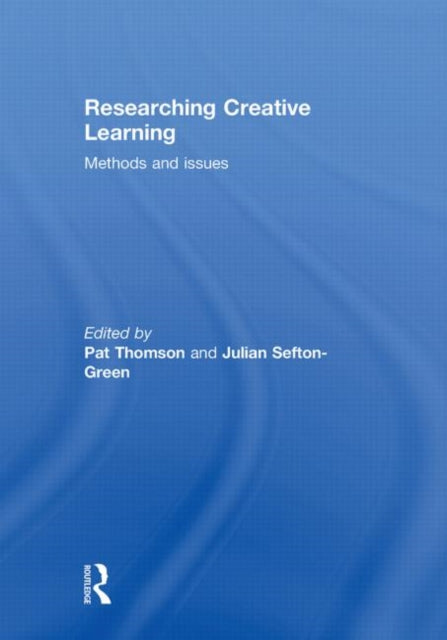 Book cover of: Researching Creative Learning. By: Thomson, Pat