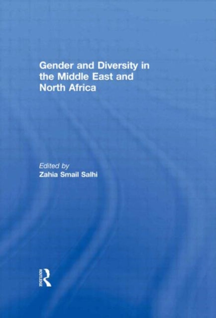 Book cover of: Gender and Diversity in the Middle East and North Africa. By: Zahia Smail Salhi