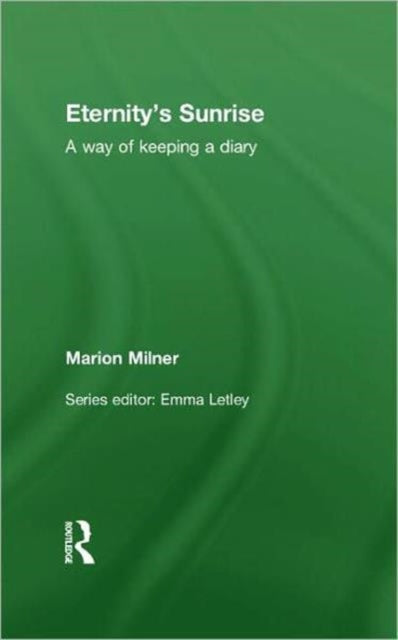 Book cover of: Eternity's Sunrise. By: Marion Milner