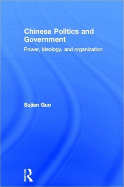 Book cover of: Chinese Politics and Government. By: Sujian Guo