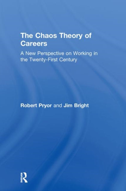 Book cover of: Chaos Theory of Careers. By: Robert Pryor