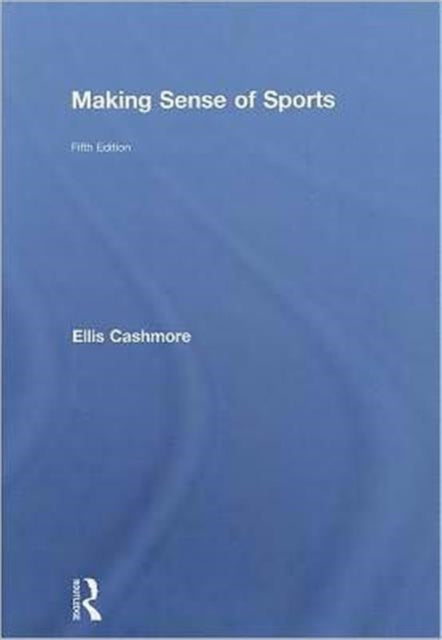Book cover of: Making Sense of Sports. By: Ernest Cashmore