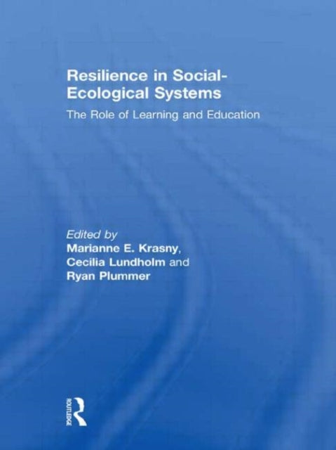 Book cover of: Resilience in Social-Ecological Systems. By: Marianne E. Krasny