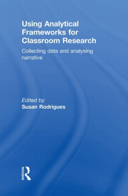 Book cover of: Using Analytical Frameworks for Classroom Research