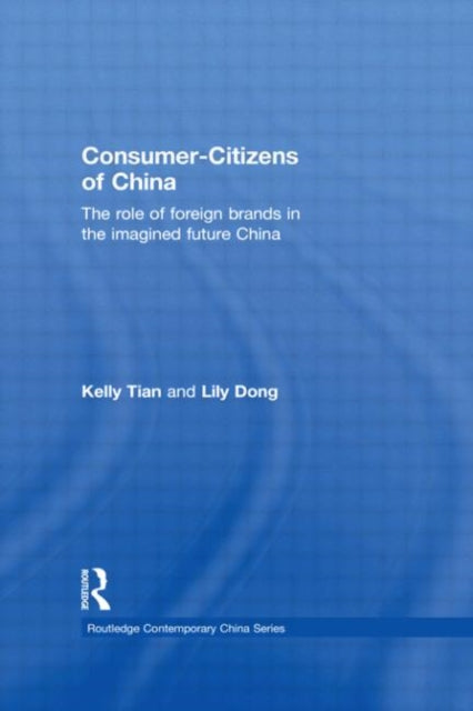 Book cover of: Consumer-Citizens of China. By: Kelly Tian