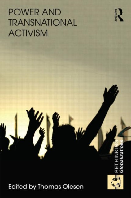 Book cover of: Power and Transnational Activism. By: Thomas Olesen