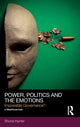 Book cover of: Power, Politics and the Emotions