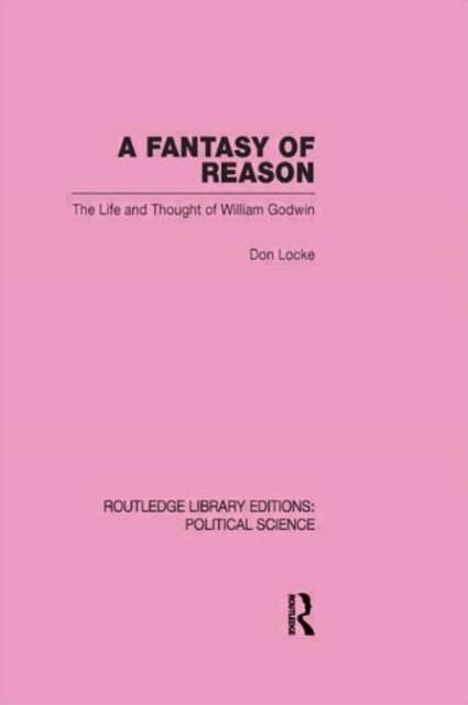 Book cover of: Fantasy of Reason (Routledge Library Editions: Political Science Volume 29). By: Don Locke