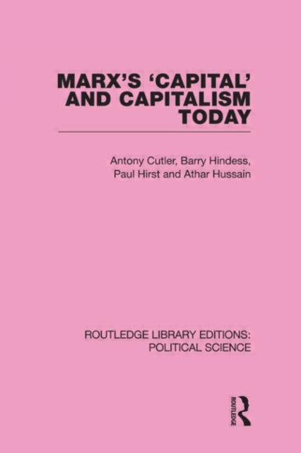 Book cover of: Marx's Capital and Capitalism Today Routledge Library Editions: Political Science Volume 52. By: Tony Cutler