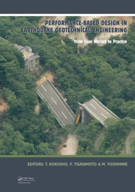 Book cover of: Performance-Based Design in Earthquake Geotechnical Engineering. By: Takaji Kokusho