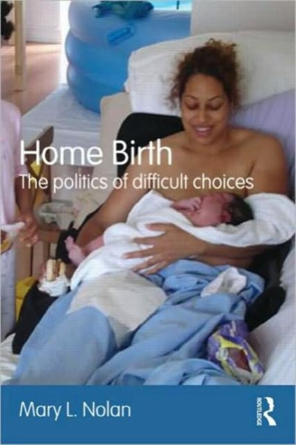 Book cover of: Home Birth. By: Mary Nolan